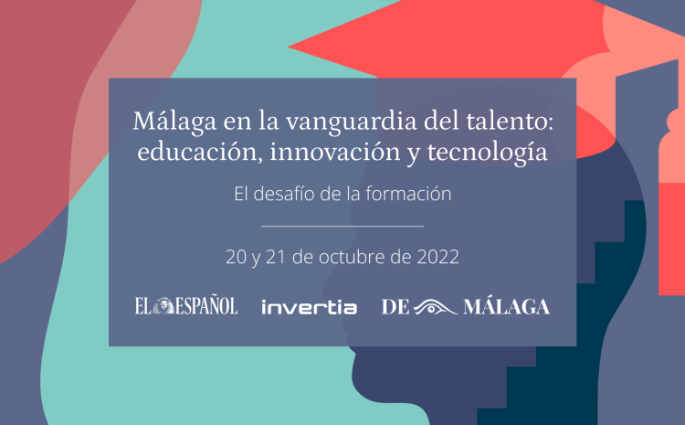  Málaga en la vanguardia del talento: educación, innovación y tecnología