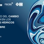 FORO EL IMPACTO DEL CAMBIO CLIMÁTICO EN LOS RECURSOS HÍDRICOS